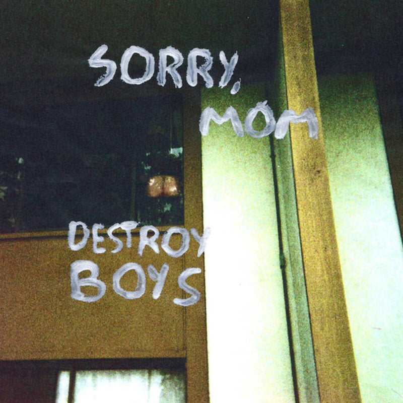 Destroy Boys - Sorry, Mom - 280291