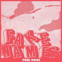 Fake Names - Punk Ruins - 281511