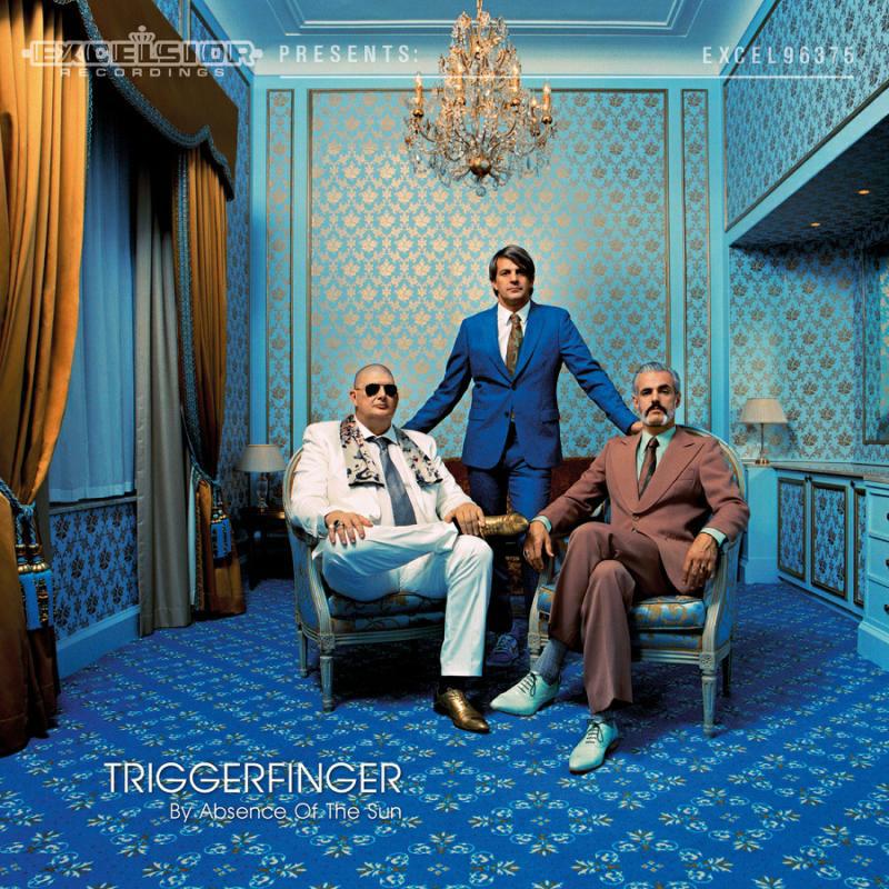 Triggerfinger - By Absence Of The Sun - EXCEL96375