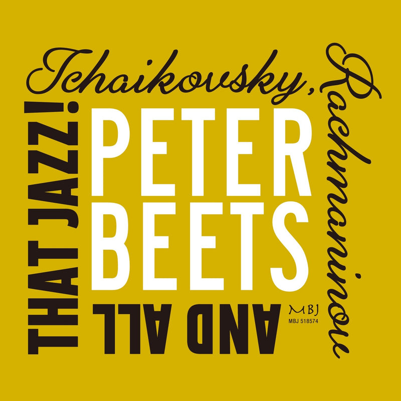Peter Beets - Tchaikovsky, Rachmaninov and All That Jazz! - MBJ518574