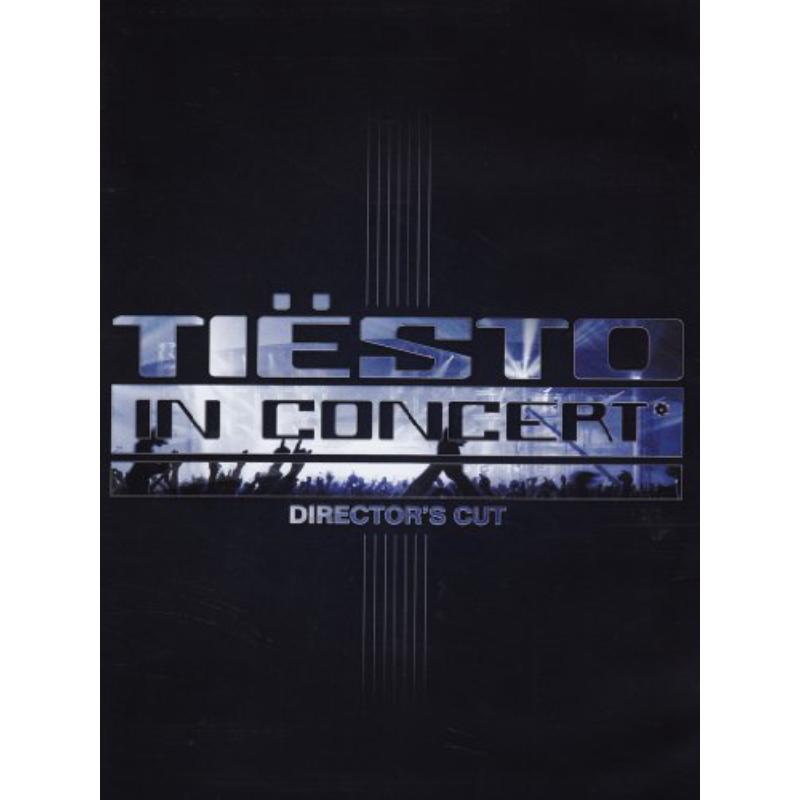 Tiesto In Concert (Directors Cut)
