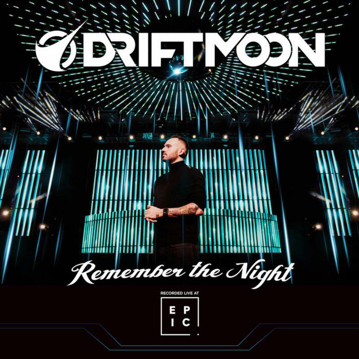 Driftmoon - Remember The Night (Recorded Live At Epic)