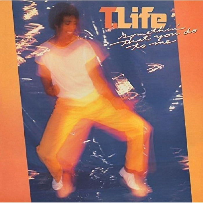 T-Life - Something That You Do To Me - PTG34231