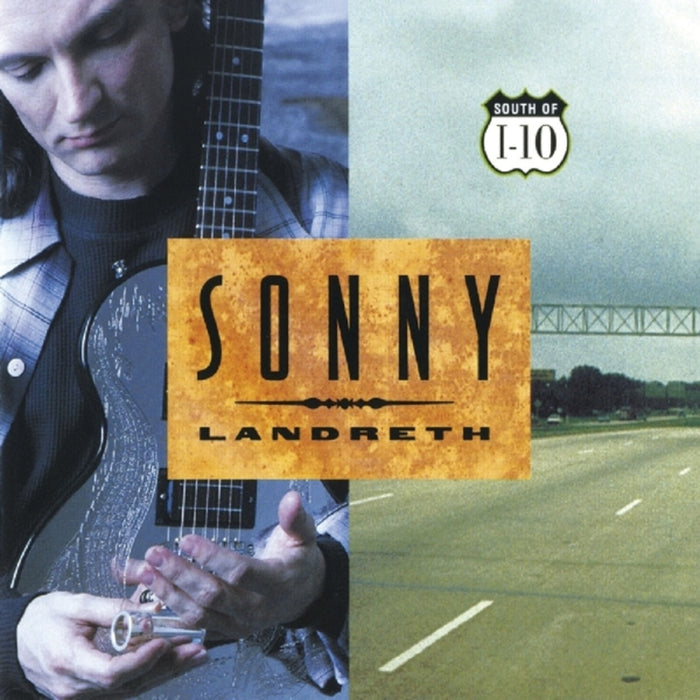 Sonny Landreth - South Of I-10 - MOCCD13627