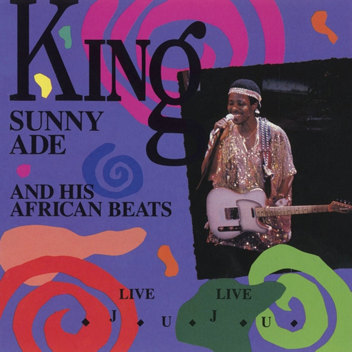 King Sunny Ade & His African Beats - Live Live Juju - MOCCD14062