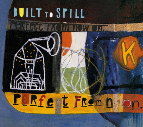 Built To Spill - Perfect From Now On - MOCCD14265