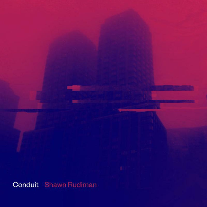 Shawn Rudiman - Conduit - PGHTRXLP03
