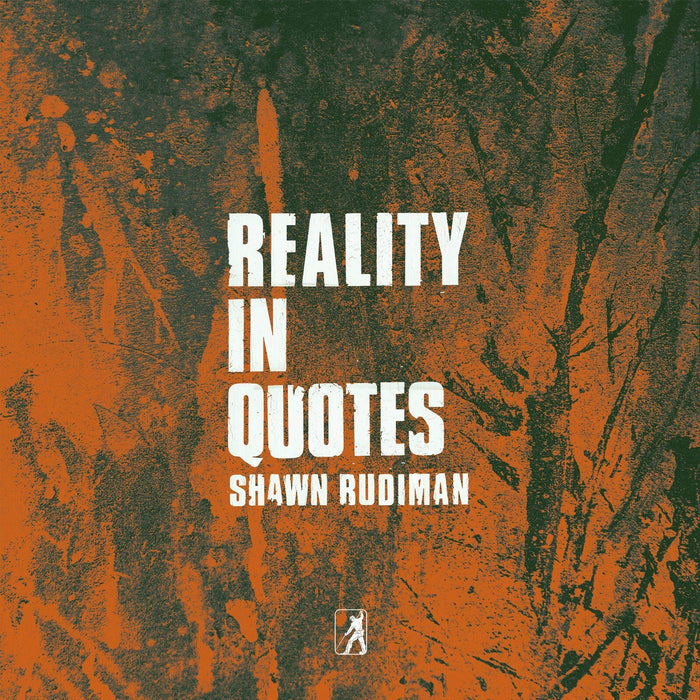 Shawn Rudiman - Reality in Quotes - PGHTRXLP07