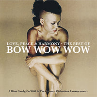Bow Wow Wow - Love, Peace & Harmony - The Best Of Bow Wow Wow - MOVLP3974