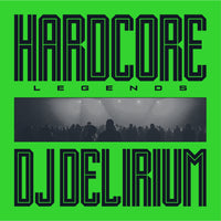 DJ Delirium - Hardcore Legends - MOVLPB3953