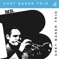 Chet Baker Trio - Mr. B - MOVLPS3268
