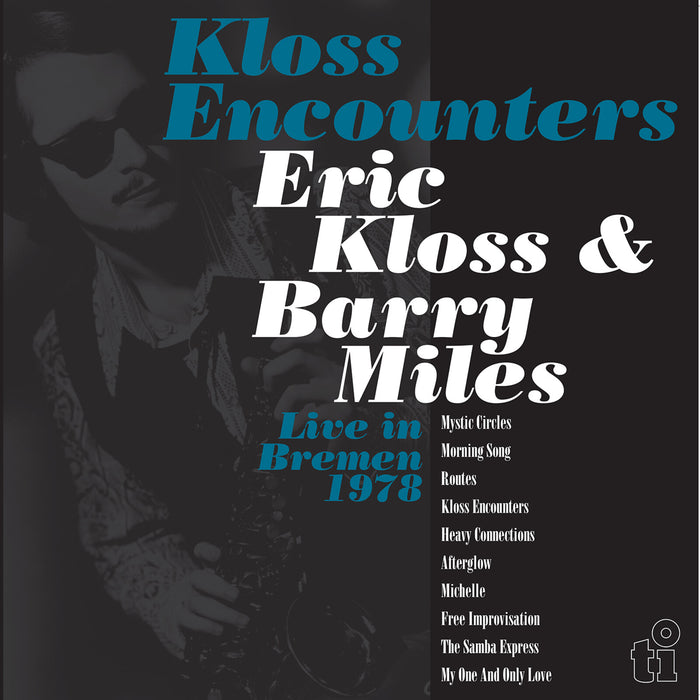 Eric Kloss & Barry Miles - Kloss Encounters (Live in Bremen '78) - MOVLP4100