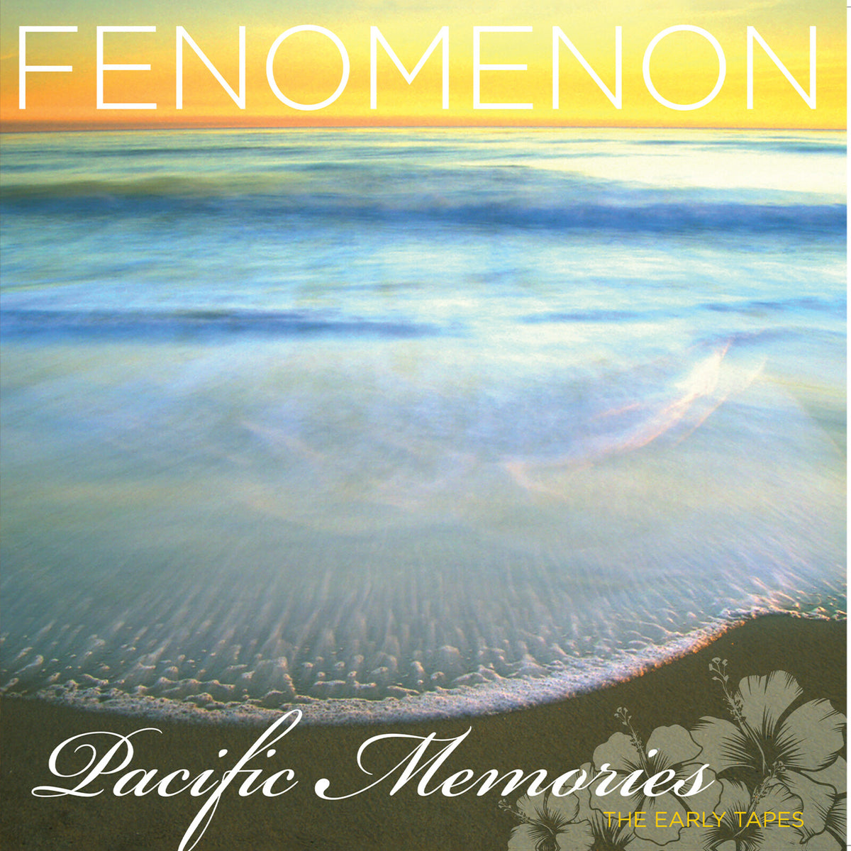Fenomenon - Pacific Memories: The Early Tapes - MOVLP4108