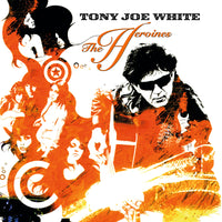 Tony Joe White - The Heroines - MOVLP4136