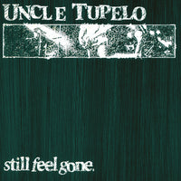 Uncle Tupelo - Still Feel Gone - MOVLPB1618