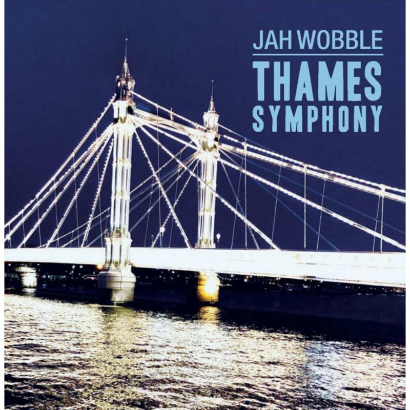 Jah Wobble - Thames Symphony - JW013