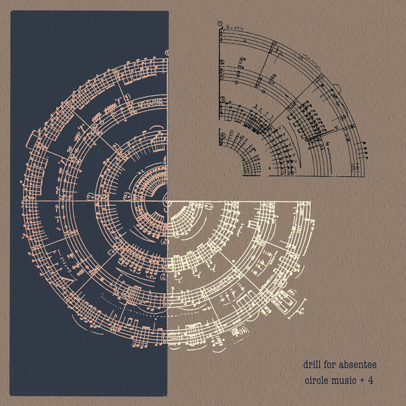 Drill For Absentee - Circle Music + 4 - EWO25