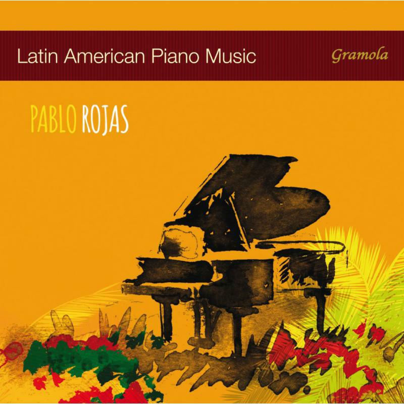 Pablo Rojas - LATIN AMERICAN PIANO MUSIC - 99115