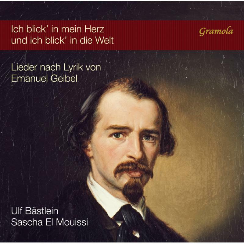 Bastlein/Mouissi - Ich blick in mein Herz und ich blick in die Welt: Songs to Texts by Emanuel Geibel - 99136