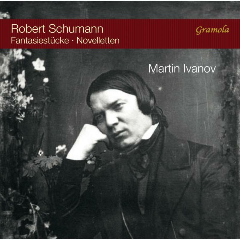 Martin Ivanov - Robert Schumann: Fantasiestücke, Novelletten - 99177