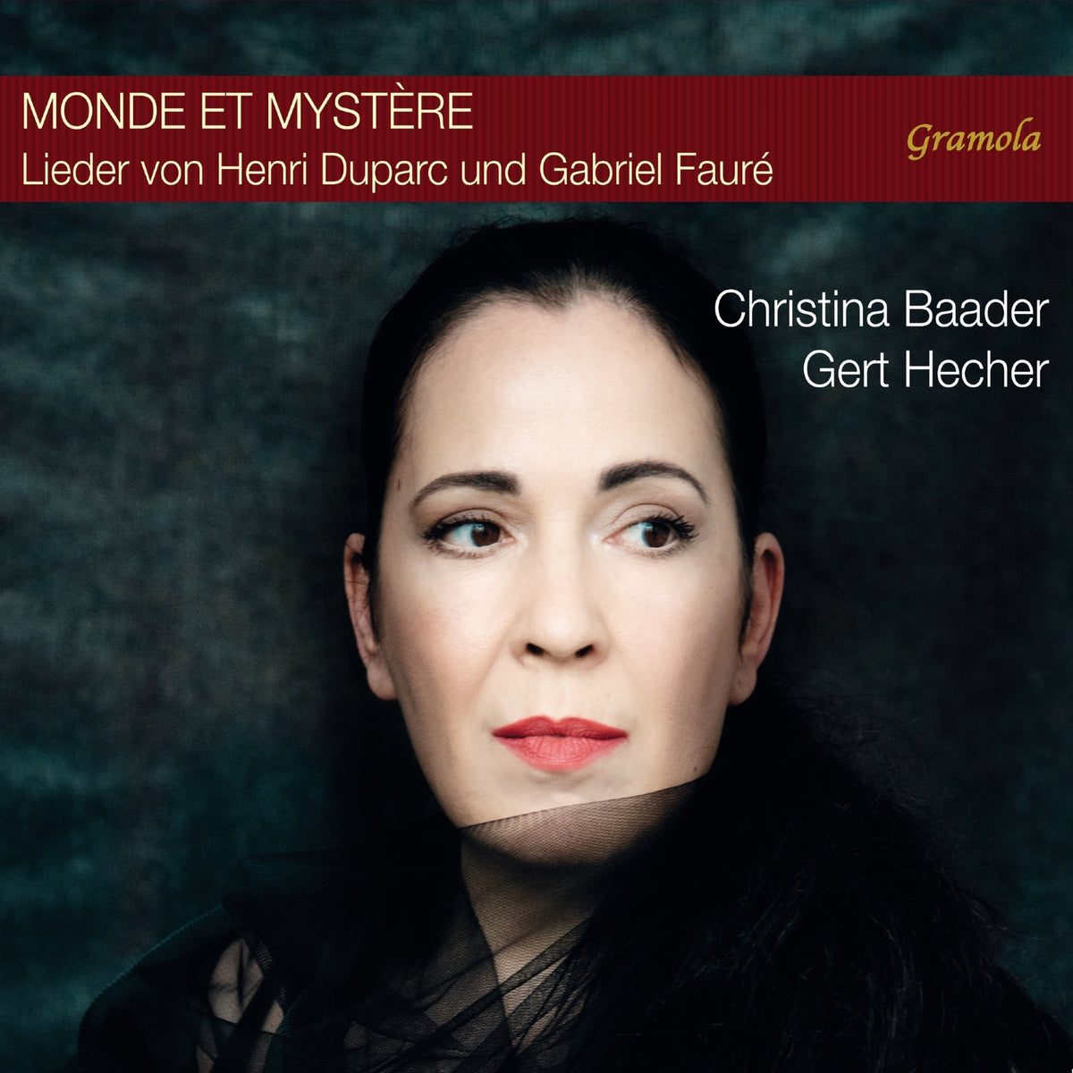 Christina Baader; Gert Hecher - Monde et Mystere - Lieder by Henri Duparc and Gabriel Faure - 99314
