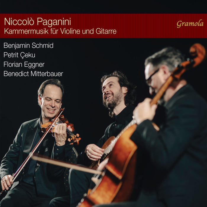 Benjamin Schmid; Petrit Ceku; Florian Eggner; Benedict Mitterbauer - Niccolo Paganini: Chamber Music for Violin and Guitar - 99318