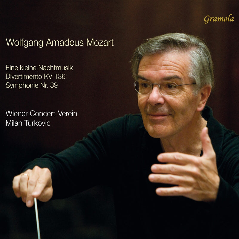 Wiener Concert-Verein; Milan Turkovic - Wolfgang Amadeus Mozart: Eine kleine Nachtmusik; Divertimento in D major, K. 136; Symphony No. 39 in E-flat major, K. 543 - 99322