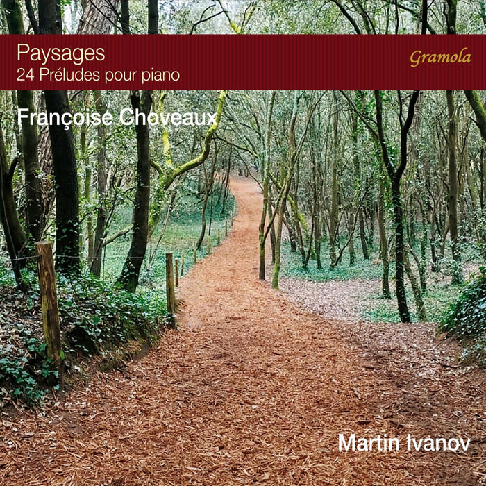 Martin Ivanov - Francoise Choveaux: Paysages (Landscapes) - 24 Preludes for Piano - 99348