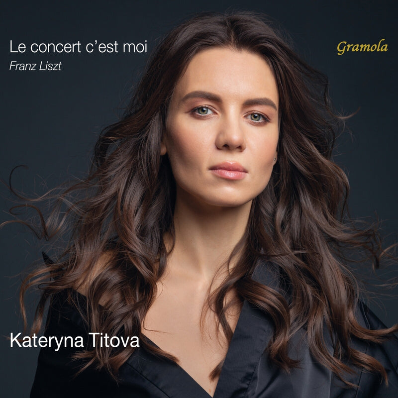 Kateryna Titova - Franz Liszt: Le concert c'est moi - 99354