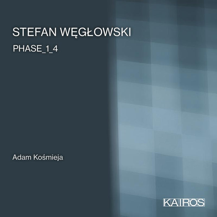 Adam Kosmieja - Stefan Weglowski: PHASE_1_4 - KAI0015122