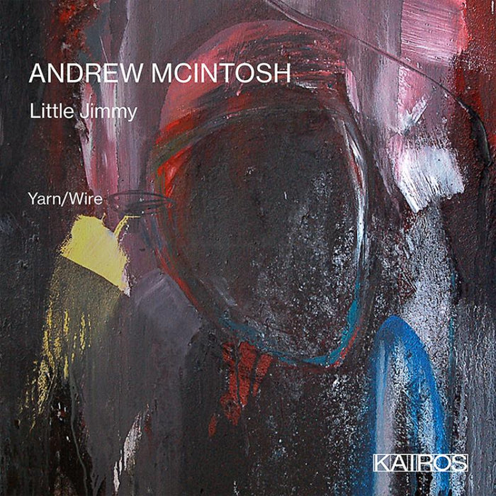 yarn/wire; Laura Barger; Russell Greenberg - Andrew McIntosh: Little Jimmy - KAI0022000