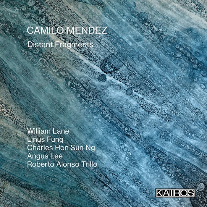 Camilo Mendez - Distant Fragments - KAI0022038