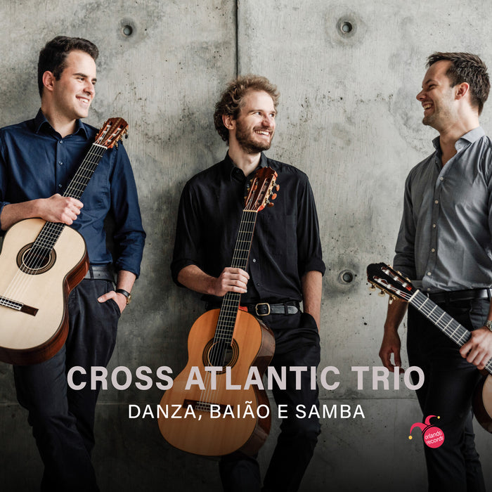 Cross Atlantic Trio - Danza, Baiao e Samba - OR0056