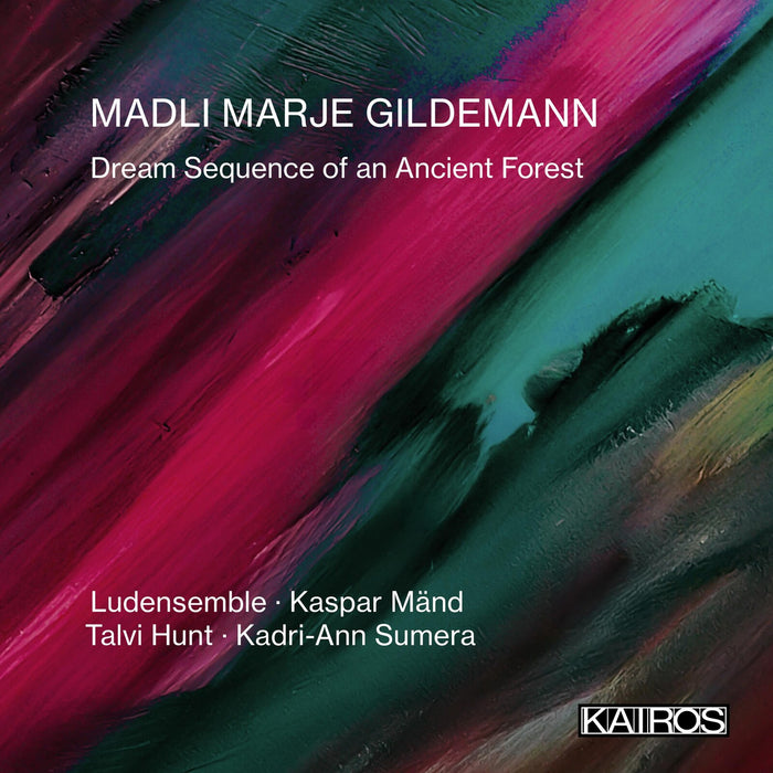Ludensemble; Kaspar Mand; Talvi Hunt; Kadri-Ann Sumera - Madli Marje Gildemann: Dream Sequence of an Ancient Forest - KAI0022020
