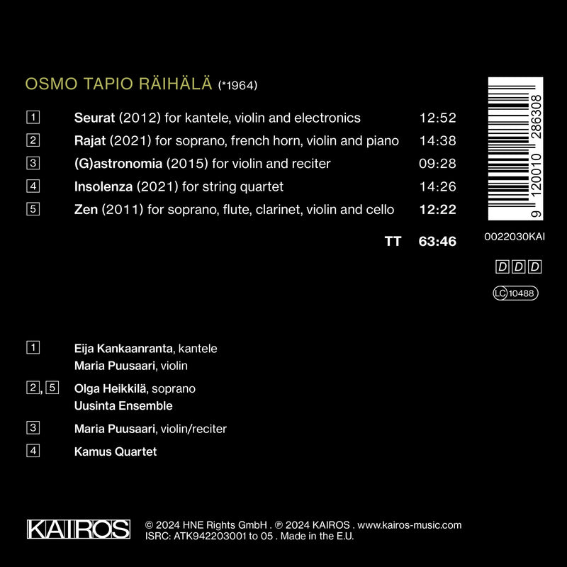 Uusinta Ensemble, Eija Kankaanranta, Maria Puusaari, Olga Heikkila, Kamus Quartet - Osmo Tapio Raihala: Zensolence - KAI0022030