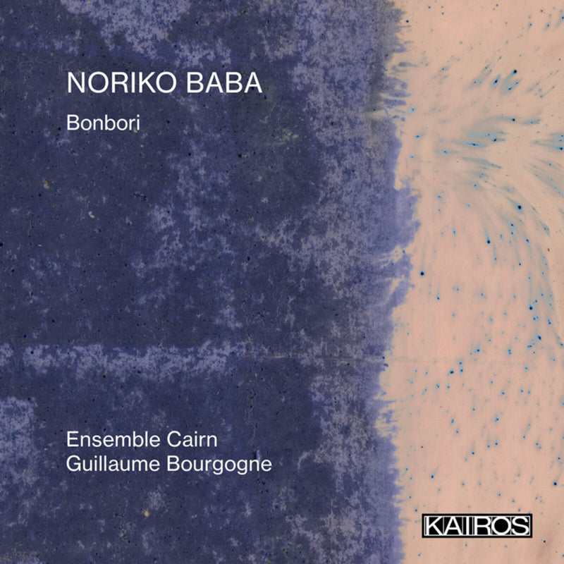 Guillaume Bourgogne, Ensemble Cairn, Jennifer Tani - Noriko Baba: Bonbori - KAI0022033