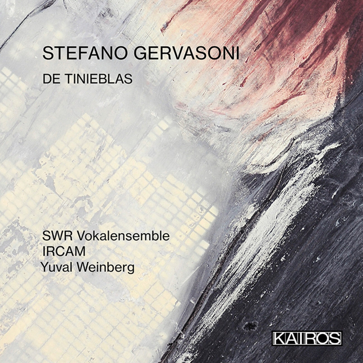 SWR Vokalensemble, IRCAM, Yuval Weinberg - Stephano Gervasoni: De Tinieblas - KAI0022043