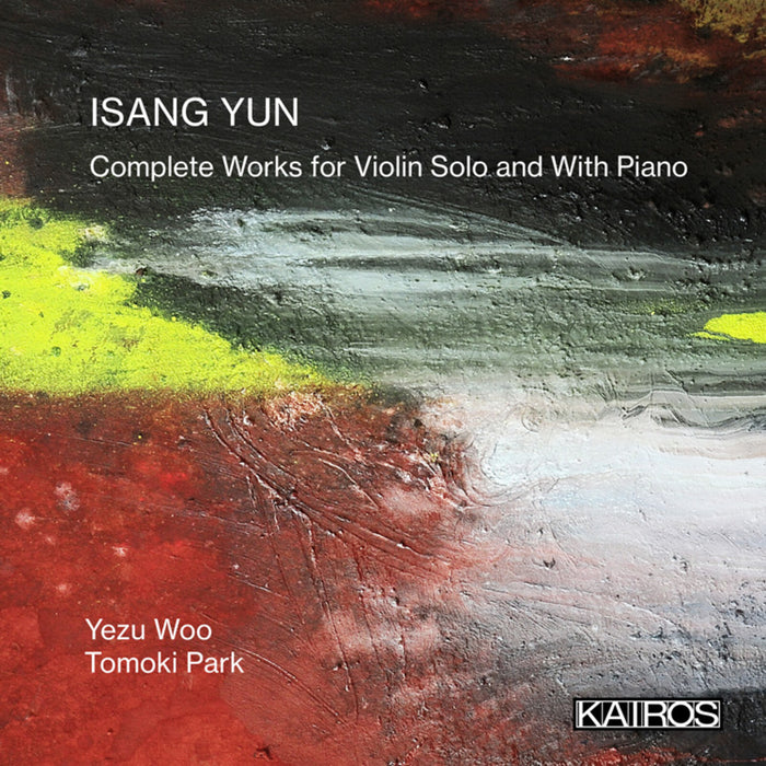 Yezu Woo, Tomoki Park - Isang Yun: Complete Works for Violin Solo and With Piano - KAI0022045