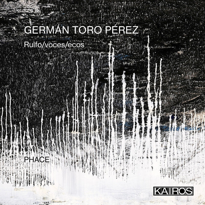 PHACE; German Toro Perez - German Toro Perez: Rulfo/voces/ecos - KAI0022075