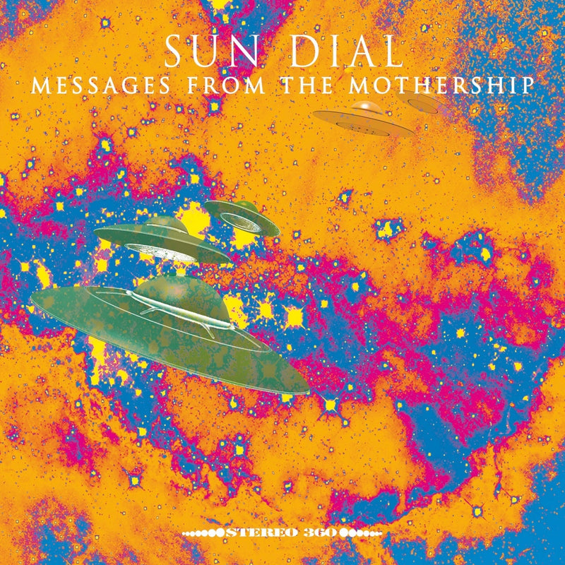 Sun Dial - Messages From The Mothership - CD25807