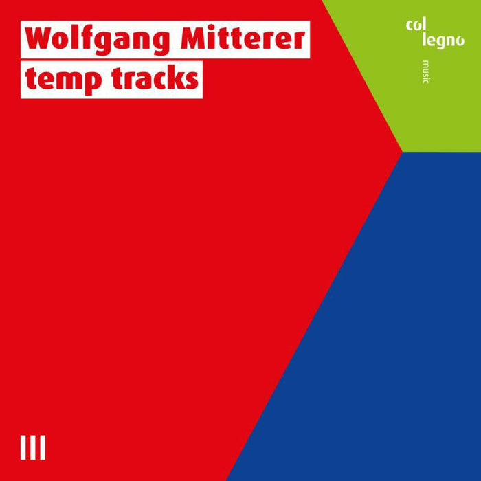 Wolfgang Mitterer - Wolfgang Mitterer: temp tracks - COL15008