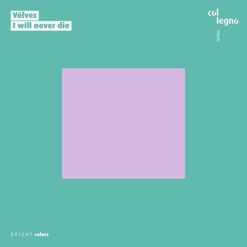 Velvez - Vélvez: I will never die - COL16014