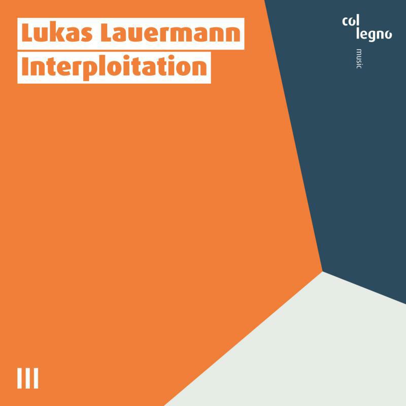 Lukas Lauermann - Lukas Lauermann: Interploitation - COL15018
