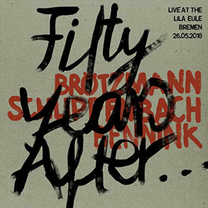 BROTZMANN SCHLIPPENBACH BENNINK - FIFTY YEARS AFTER.....LIVE AT THE LILA EULE 2108 - TR194LP
