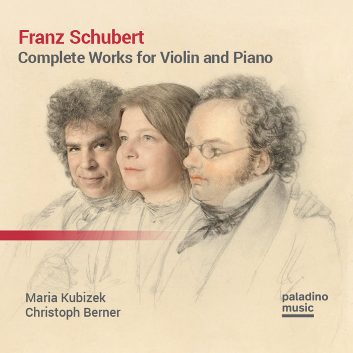 Maria Kubizek, Christoph Berner - Schubert: Complete Works for Violin and Piano