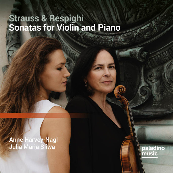 Anne Harvey-Nagl, Julia Maria Sliwa - Strauss &amp; Respighi: Violin Sonatas