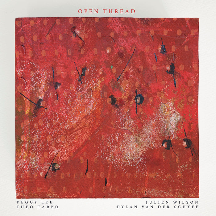 Open Thread (Peggy Lee, Julien Wilson, Theo Carbo, Dylan van der Schyff) - Open Thread - EAR094