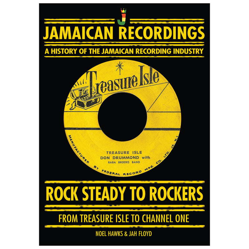 Noel Hawks & Jah Floyd - Rock Steady To Rockers From Treasure Isle To Channel One - 9780956999122