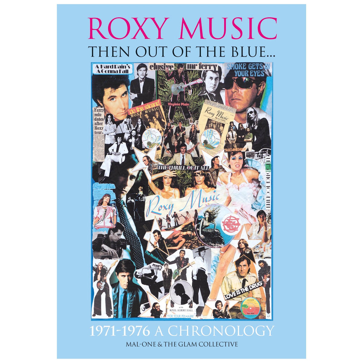 Mal-One & The Glam Collective - Roxy Music - Then Out Of The Blue.. 1971-1976 A Chronology - 9780956999177
