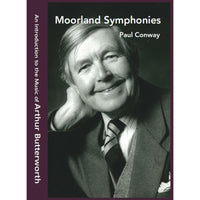 Paul Conway - Moorland Symphonies: An Introduction to the Music of Arthur Butterworth - SRCD-9415